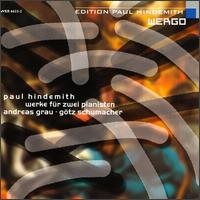 Hindemith: Works for Two Pianists - Andreas Grau (piano); G�tz Schumacher (piano)