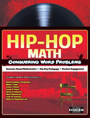 Hip-Hop Math: Conquering Word Problems - Kajitani, Alex, and Sitomer, Alan