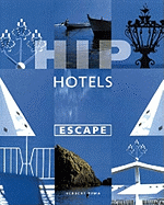 Hip Hotels: Escape