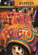 Hippies: A Guide to an American Subculture