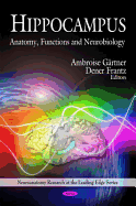 Hippocampus: Anatomy, Functions and Neurobiology