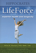 Hippocrates Lifeforce: Superior Health and Longevity