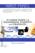 Hired Minds: A Career Guide for Engineering Students and Graduates