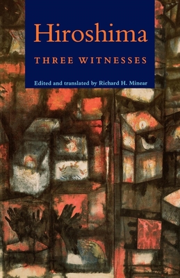 Hiroshima: Three Witnesses - Minear, Richard H (Translated by)