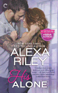 His Alone: A Spicy Billionaire Boss Romance
