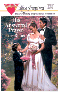 His Answered Prayer - Richer, Lois