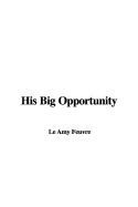 His Big Opportunity