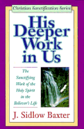 His Deeper Work in Us