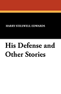 His Defense and Other Stories