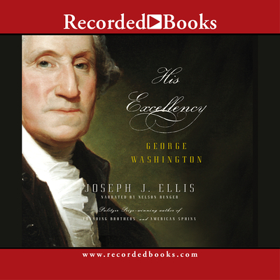His Excellency: George Washington: George Washington - Runger, Nelson (Narrator)