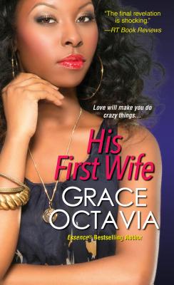 His First Wife - Octavia, Grace