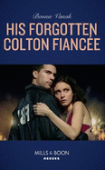 His Forgotten Colton Fianc�e