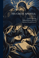 His Great Apostle;