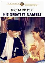 His Greatest Gamble