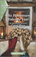 His Hometown Yuletide Vow: A Clean Romance
