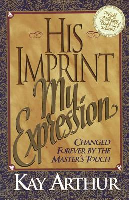 His Imprint, My Expression - Arthur, Kay