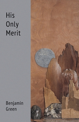 His Only Merit - Green, Benjamin