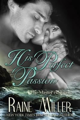 His Perfect Passion - Miller, Raine