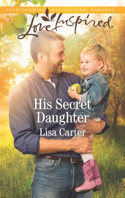 His Secret Daughter - Carter, Lisa