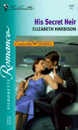 His Secret Heir - Harbison, Elizabeth