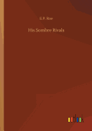 His Sombre Rivals