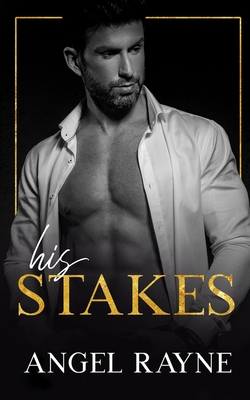 His Stakes - Rayne, Angel