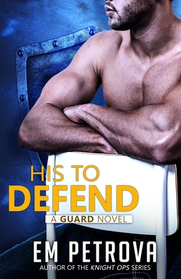 His to Defend - Petrova, Em