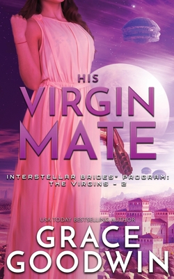 His Virgin Mate - Goodwin, Grace