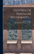 Hist?ria de Portugal restaurado ...: 1