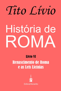 Hist?ria de Roma: Renascimento de Roma e as Leis Lic?nias
