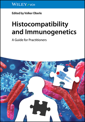 Histocompatibility and Immunogenetics: A Guide for Practitioners - Oberle, Volker (Editor)