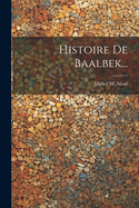Histoire De Baalbek...