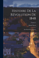 Histoire De La R�volution De 1848: Par Daniel Stern [Pseud.]; Volume 2