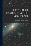 Histoire De L'astronomie Du Moyen �ge