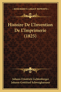 Histoire de L'Invention de L'Imprimerie (1825)