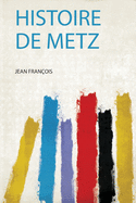 Histoire De Metz