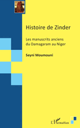 Histoire de Zinder: Les manuscrits anciens du Damagaram au Niger
