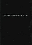 Histoire d'Eleonore de Parme: Source Perdue de 'la Chartreuse de Parme'