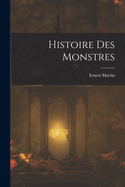 Histoire Des Monstres