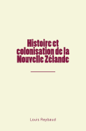 Histoire Et Colonisation de La Nouvelle Zelande