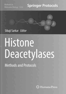 Histone Deacetylases: Methods and Protocols