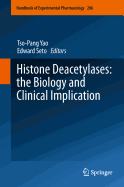 Histone Deacetylases: The Biology and Clinical Implication