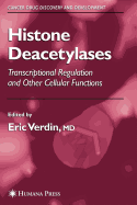 Histone Deacetylases: Transcriptional Regulation and Other Cellular Functions