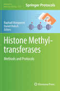 Histone Methyltransferases: Methods and Protocols
