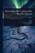 Historia De Carlos Xii, Rei De Suecia