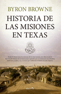 Historia de Las Misiones En Texas