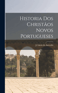 Historia DOS Christaos Novos Portugueses