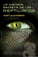 Historia Secreta de Los Reptilianos, La