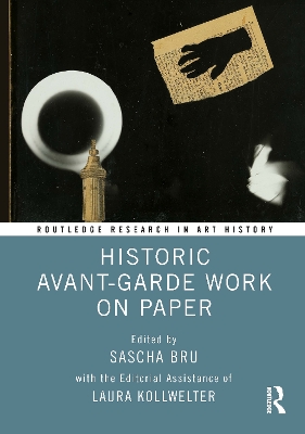 Historic Avant-Garde Work on Paper - Bru, Sascha (Editor)