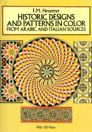 Historic Designs and Patterns in Color from Arabic and Italian Sources - Hessemer, F M, and Hessemer, Friedrich Maximilian